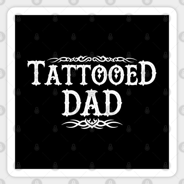 Best Tattooed Dad Father Tattoo Art Gift For Tattooed Dads Sticker by BoggsNicolas